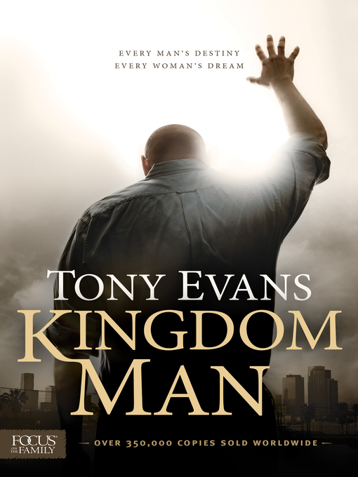 Title details for Kingdom Man by Tony Evans - Available